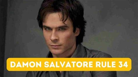 damon salavatore rule 34|Damon Salvatore And Rule 34: Deep Connection & Ethical。